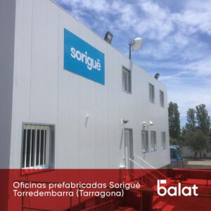 Oficinas prefabricadas para Sorigué : Balat