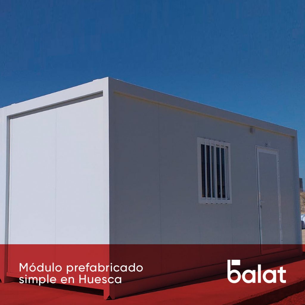 EXPORTACIÓN | Módulo prefabricado simple en Huesca - Balat